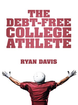 cover image of The Debt-Free College Athlete
